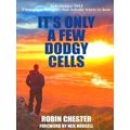 It's It's Only A Few Dodgy Cells