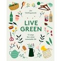 Live Green - 52 Steps for a More Sustainable Life by Jen Chillingsworth
