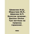 Shevelev I.Sh., Marutaev M.A., Shmelev I.P. The Golden Section. Section Divin