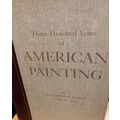 Three Hundred Years of American Painting - Elio...