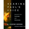 Hearing Paul's Voice: Insights for Teaching and Preaching