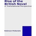 Rise of the British Novel: A Transnational Pers...