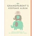 A Grandparent's Keepsake Album