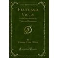 Flute and Violin: And Other Kentucky Tales and ...