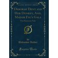 Deborah Dent and Her Donkey, And, Madam Fig's G...