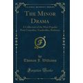 The Minor Drama: A Collection of the Most Popul...