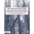 The Handmade Silver Gelatin Emulsion Print