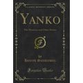 Yanko: The Musician and Other Stories (Classic ...