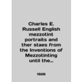 Charles E. Russell English mezzotint portraits ...