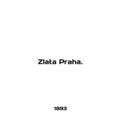 Zlata Praha. In English /Zlata Praha.
