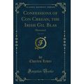 Confessions of Con Cregan, the Irish Gil Blas, ...
