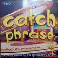 CATCH PHRASE