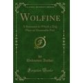 Wolfine: A Romance in Which a Dog Plays an Hono...