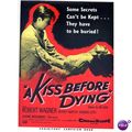 A KISS BEFORE DYING Robert Wagner, Joannne Wood...