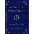 Ye Book of Copperheads (Classic Reprint)