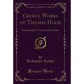 Choice Works of Thomas Hood, Vol. 2: Whimsicali...
