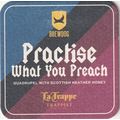BEER MAT - BREWDOG - PRACTICE WHAT YOU PREACH -...