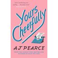 Yours Cheerfully: AJ Pearce. Signed hardback