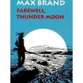 Farewell, Thunder Moon
