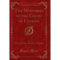 The Mysteries of the Court of London, Vol. 5 (C...