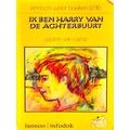 Ik Ben Harry Van De Achterbuurd