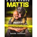 A Dog Named Mattis