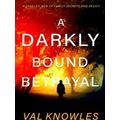 A Darkly Bound Betrayal