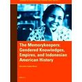 Gendering The Trans-Pacific World-The Memorykeepers: Gendered Knowledges, Empire