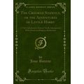 The Crooked Sixpence, or the Adventures of Litt...
