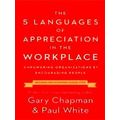 5 Languages of Appreciation in the Workplace, T...