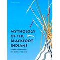 Mythology Of The Blackfoot Indians