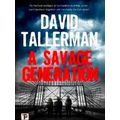 A Savage Generation