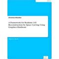 A Framework for Realtime 3-D Reconstruction by ...
