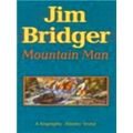 Jim Bridger, Mountain Man