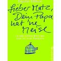 Lieber Matz, Dein Papa Hat Ne Meise