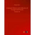 A General History And Collection Of Voyages And...