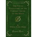 The Young Navigators, or the Foreign Cruise of ...