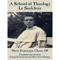A School Of Theology - Le Saulchoir