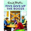 Five Give Up the Booze by Bruno Vincent