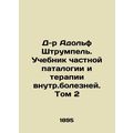 Dr. Adolf Strumpel: A Textbook of Private Patho...