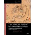 Arts and Archaeology of the Islamic World 09 - Affect, Emotion, and Subjectivity