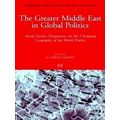 The Greater Middle East in Global Politics: Social Science Perspectives on the C