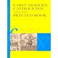 Library of the Written Word - the Handpress World: Early Modern Catholicism and