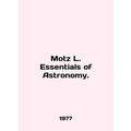 Motz L. Essentials of Astronomy. In English /Mo...