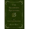 The Silverado Squatters (Classic Reprint)