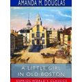 A Little Girl In Old Boston (Esprios Classics)