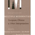 Reflections on Multiple Modernities: European, Chinese and Other Interpretations