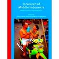 In Search of Middle Indonesia: Middle Classes in Provincial Towns