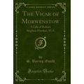 The Vicar of Morwenstow: A Life of Robert Steph...
