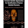 Forensic Genetic Approaches For Identification Of Human Skeletal Remains